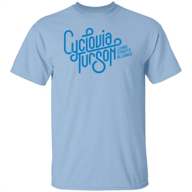 Cyclovia Tucson Living Streets Alliance Shirt Cyclovia Tucson Living Streets Alliance Shirt