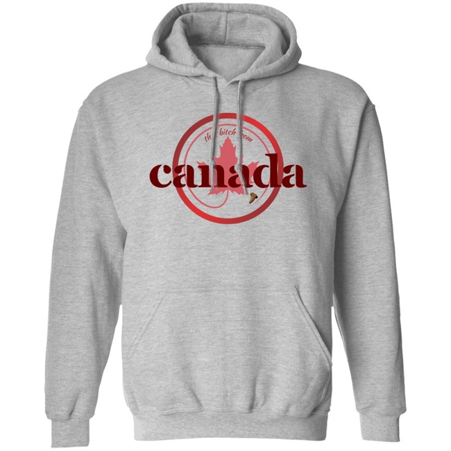 That Bitch From Canada Shirt Kaitlyn Weaver Kaitlynonice That Bitch From Canada Shirt Kaitlyn Weaver Kaitlynonice