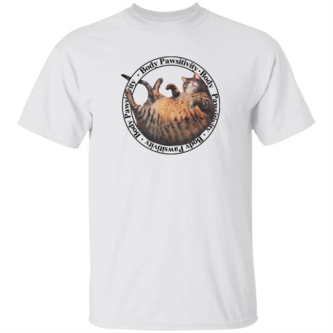 Body Pawsitivity Shirt Dedicated Merch Ellen H. Wiig