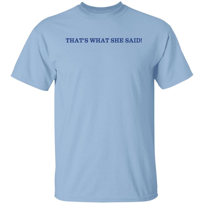 Kt Caitibugzz Out Hat's What She Said Shirt Kt Caitibugzz Out Hat's What She Said Shirt