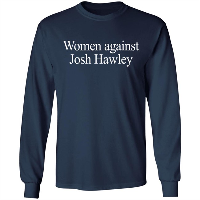 Women Against Josh Hawley Shirt Women Against Josh Hawley Shirt