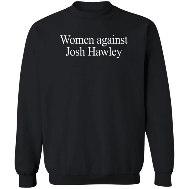 Women Against Josh Hawley Shirt Women Against Josh Hawley Shirt