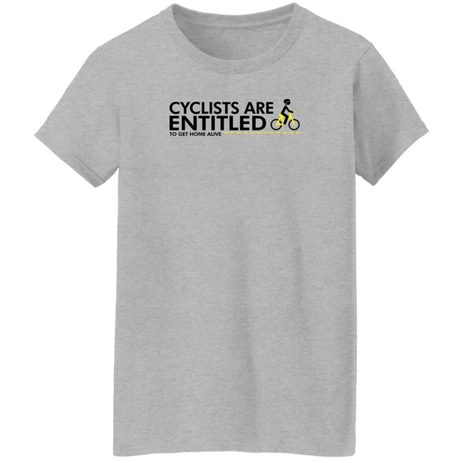 Alison Tetrick Cyclists Are Entitled To Get Home Alive T Shirt Nice Try Flaxy Shop Alison Tetrick Cyclists Are Entitled To Get Home Alive T Shirt Nice Try Flaxy Shop