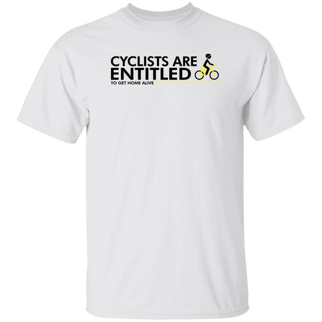 Alison Tetrick Cyclists Are Entitled To Get Home Alive T Shirt Nice Try Flaxy Shop Alison Tetrick Cyclists Are Entitled To Get Home Alive T Shirt Nice Try Flaxy Shop
