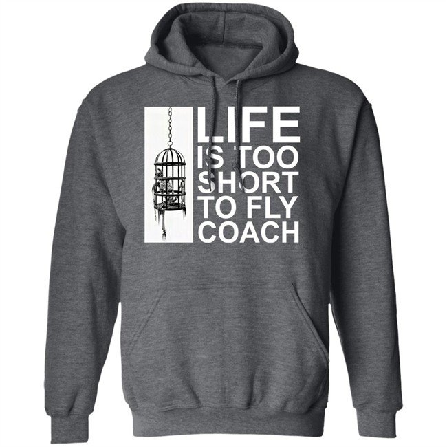 Mega64 Shop Merch Life Is Too Short To Fly Coach Shirt Mega64 Shop Merch Life Is Too Short To Fly Coach Shirt