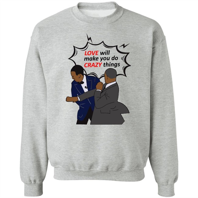 Will Smith Apologizes Chris Rock Love Will Make You Do Crazy Things Shirt Will Smith Apologizes Chris Rock Love Will Make You Do Crazy Things Shirt