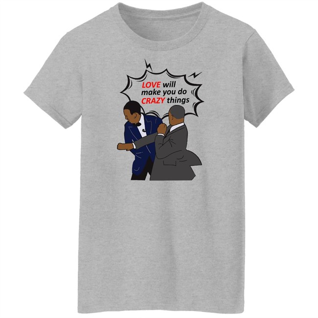Will Smith Apologizes Chris Rock Love Will Make You Do Crazy Things Shirt Will Smith Apologizes Chris Rock Love Will Make You Do Crazy Things Shirt