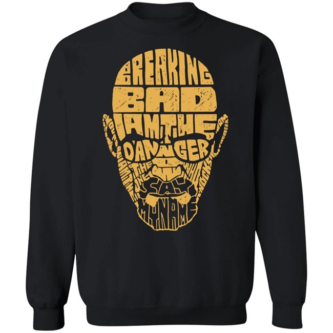 Breaking Bad I Am The Danger Say My Name T Shirt Holy Shirt Breaking Bad I Am The Danger Say My Name T Shirt Holy Shirt