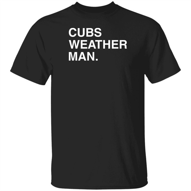 Obvious Shirts Cubs Weather Man T Shirt Obvious Shirts Cubs Weather Man T Shirt