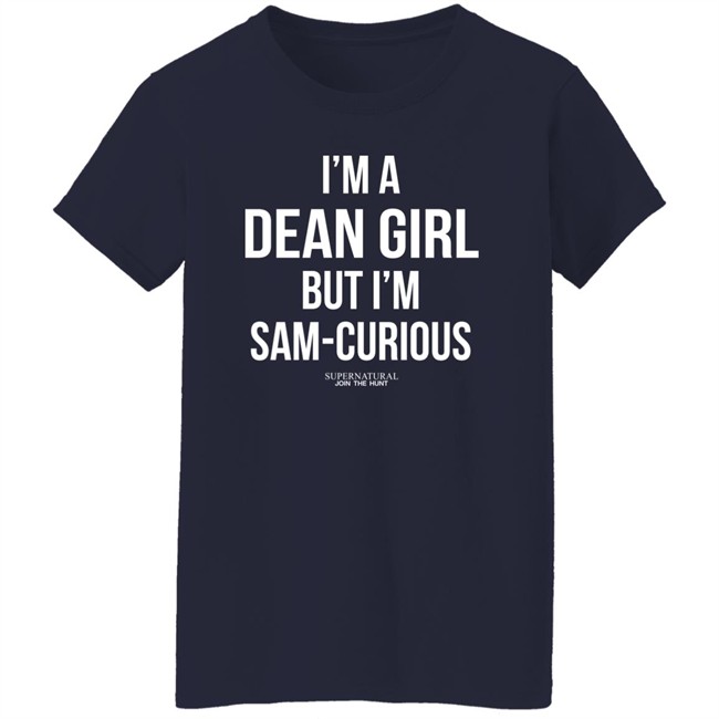Ashley Michelle I'm A Dean Girl But I'm Sam Curious Supernatural Join The Hunt Shirt Ashley Michelle I'm A Dean Girl But I'm Sam Curious Supernatural Join The Hunt Shirt