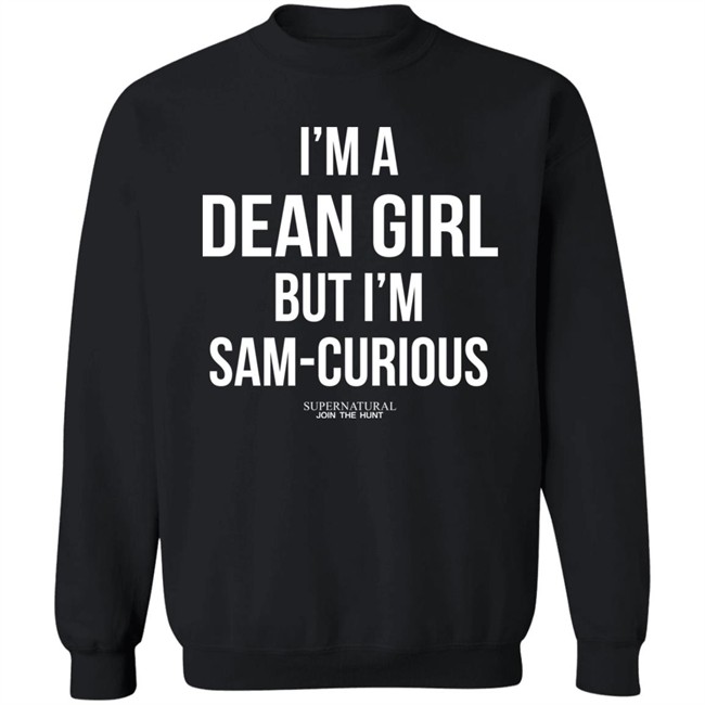 Ashley Michelle I'm A Dean Girl But I'm Sam Curious Supernatural Join The Hunt Shirt Ashley Michelle I'm A Dean Girl But I'm Sam Curious Supernatural Join The Hunt Shirt
