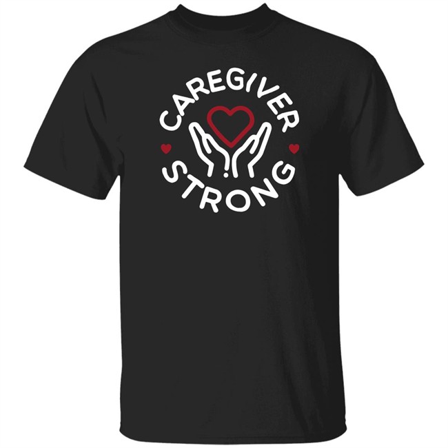 Brandee Brandee Evans Merchandise Caregiver Strong T Shirt