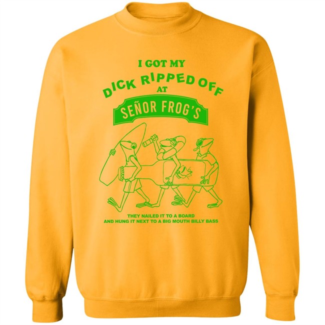 Yow Cho Shop I Got My Dick Ripped Off At Senor Frog's Shirt Jimmy Knives Yow Cho Shop I Got My Dick Ripped Off At Senor Frog's Shirt Jimmy Knives