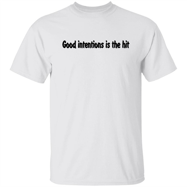 Noah Urrea Good Intentions Is The Hit Shirt