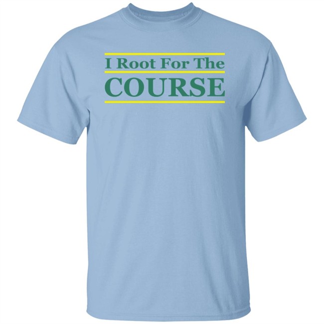 Barstool Sports Store I Root For The Course Shirt Pardon My Take Barstool Sports Store I Root For The Course Shirt Pardon My Take