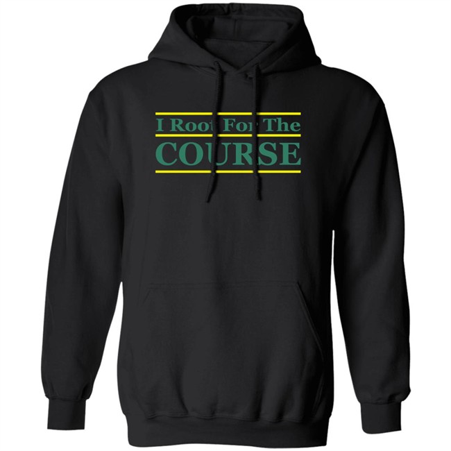 Barstool Sports Store I Root For The Course Shirt Pardon My Take Barstool Sports Store I Root For The Course Shirt Pardon My Take