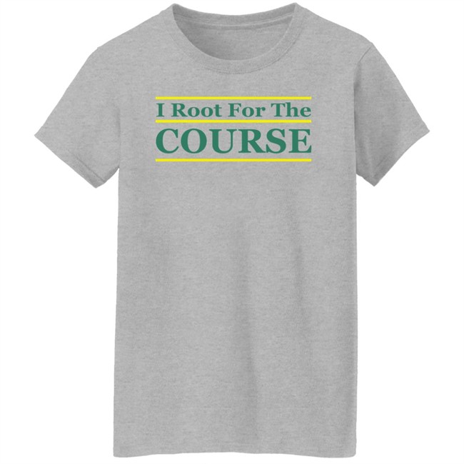 Barstool Sports Store I Root For The Course Shirt Pardon My Take Barstool Sports Store I Root For The Course Shirt Pardon My Take