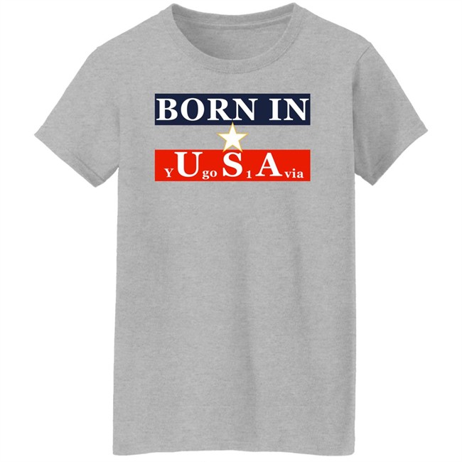 Born In Usa Y Go 1 Via Shirt Born In Y U Go S 1 A Via Shirt Neighbours Wifi Born In Usa Y Go 1 Via Shirt Born In Y U Go S 1 A Via Shirt Neighbours Wifi