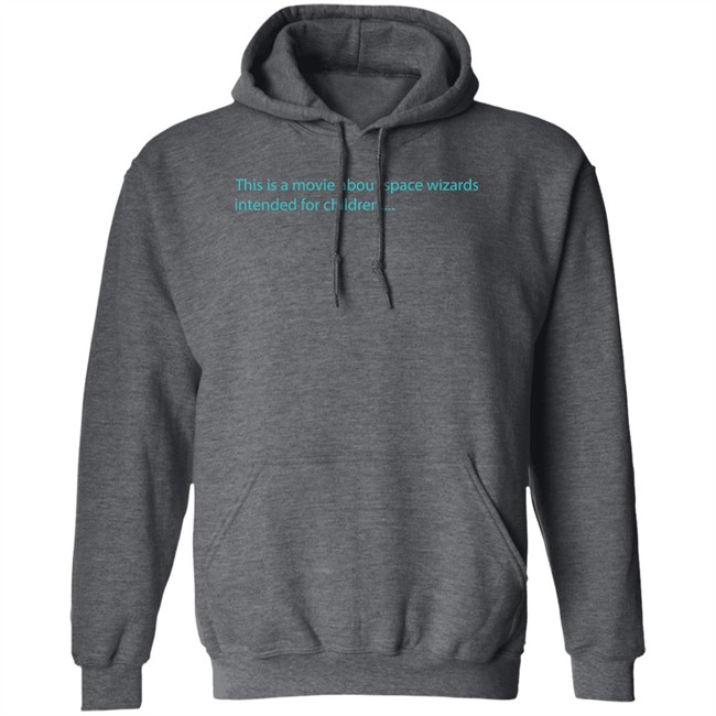 This Is A Movie About Space Wizards Intended For Children Shirt Patrick (H) Willems Space Wizards Nebula Merch This Is A Movie About Space Wizards Intended For Children Shirt Patrick (H) Willems Space Wizards Nebula Merch
