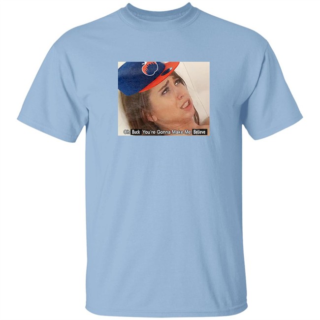 Barstool Sports Store Oh Buck You’Re Gonna Make Me Believe Shirt KFC Barstool Barstool Sports Store Oh Buck You’Re Gonna Make Me Believe Shirt KFC Barstool
