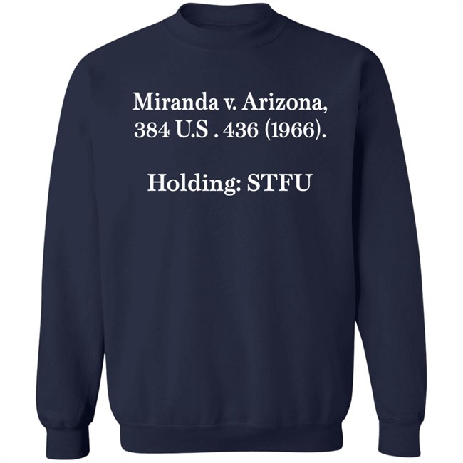 Miranda V.Arizona 384 Us 436 1966 Holding Stfu T Shirt Alex Peter Miranda V.Arizona 384 Us 436 1966 Holding Stfu T Shirt Alex Peter