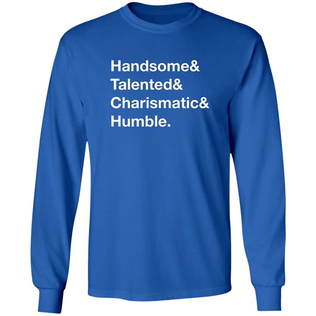 Jamie Stanley Handsome Talented Charismatic Humble Shirt Pro Wrestling Tees Jamie Stanley Handsome Talented Charismatic Humble Shirt Pro Wrestling Tees