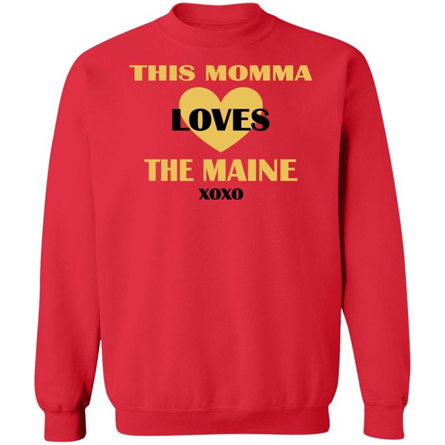 This Momma Loves The Maine Xoxo Shirt This Momma Loves The Maine Xoxo Shirt