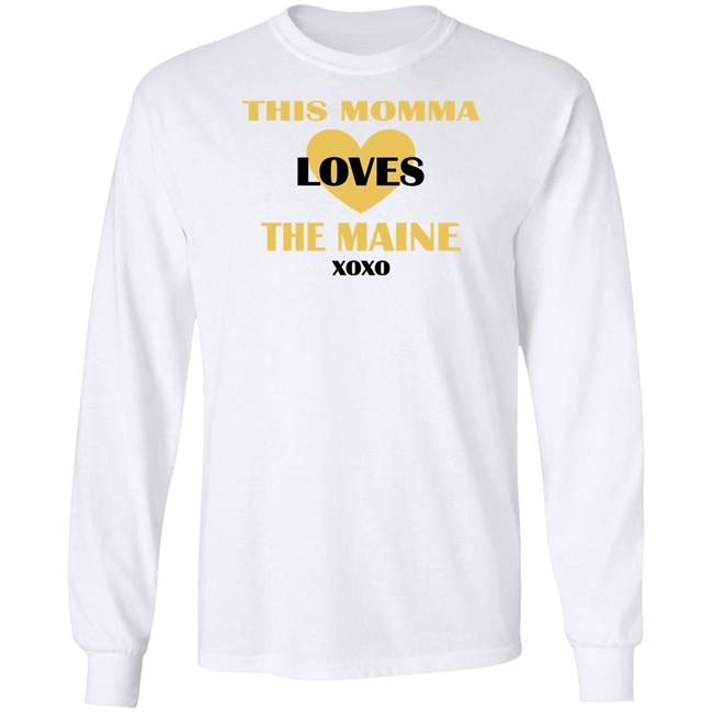 This Momma Loves The Maine Xoxo Shirt This Momma Loves The Maine Xoxo Shirt