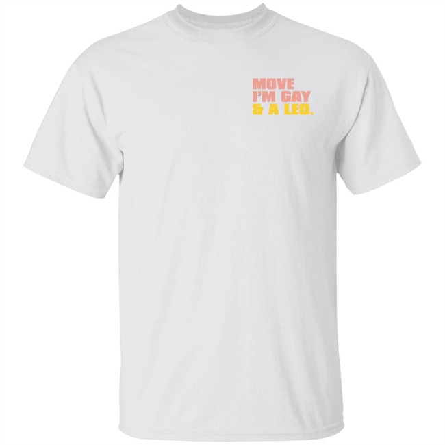 Move I'm Gay And A Leo Shirt Josh Wood’s Muse Move I'm Gay And A Leo Shirt Josh Wood’s Muse