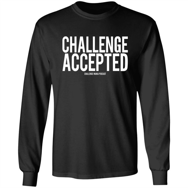 Challenge Mania Shop Challenge Accepted Challenge Mania Podcast Shirt Scott Yager Challenge Mania Shop Challenge Accepted Challenge Mania Podcast Shirt Scott Yager
