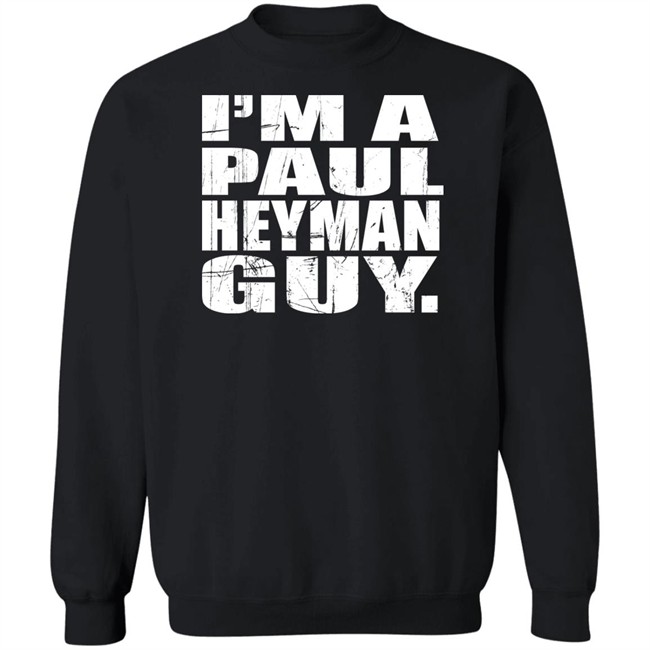 Wwe Merch Paul Heyman I'm A Heyman Girl T Shirt Wwe Merch Paul Heyman I'm A Heyman Girl T Shirt