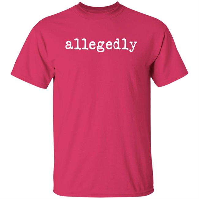 Allegedly T Shirt Emily Galvin Almanza