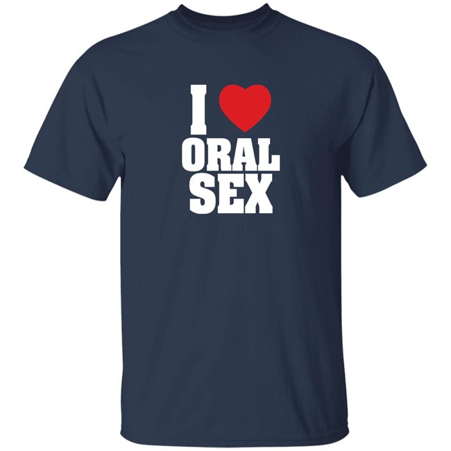 Changa I Love Oral Sex Shirt