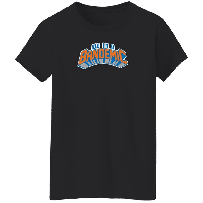 We In A Bandemic T Shirt Sockjig Shop We In A Bandemic T Shirt Sockjig Shop