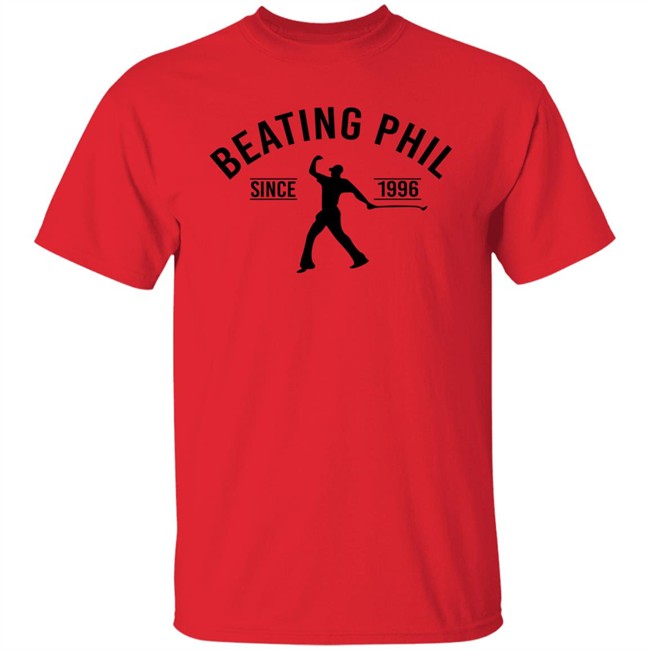 Beating Phil Since 1996 Shirt Willy Wilcox
