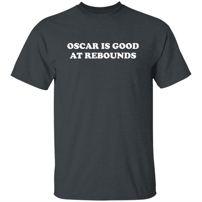 Kentucky Branded Oscar Is Good At Rebounds Shirt Big O Kentucky Branded Oscar Is Good At Rebounds Shirt Big O