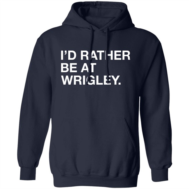 Obvious Shirts I'd Rather Be At Wrigley Shirt Obvious Shirts I'd Rather Be At Wrigley Shirt