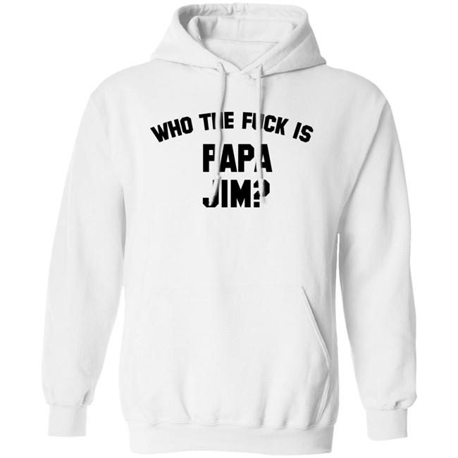 Danny Duncan Merch Who Is Papa Jim Grey Tee Shirt Who The Fuck Is Papa Jim Danny Duncan Merch Who Is Papa Jim Grey Tee Shirt Who The Fuck Is Papa Jim