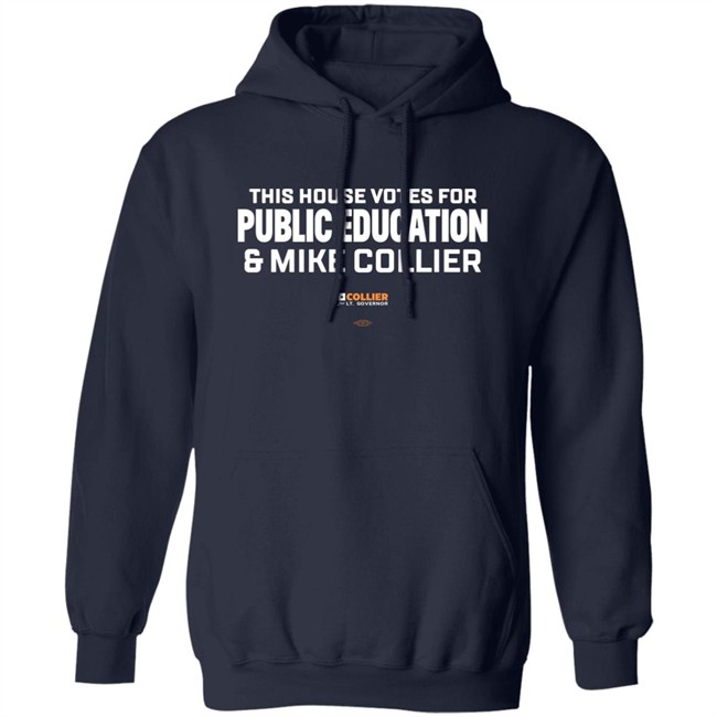 This House Votes For Public Education & Mike Collier T Shirt Mike Collier This House Votes For Public Education & Mike Collier T Shirt Mike Collier