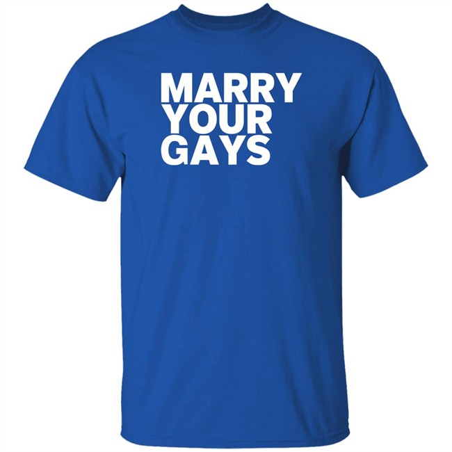 Kaitlyn Alexander Marry Your Gays T Shirt Kaitlyn Alexander Marry Your Gays T Shirt