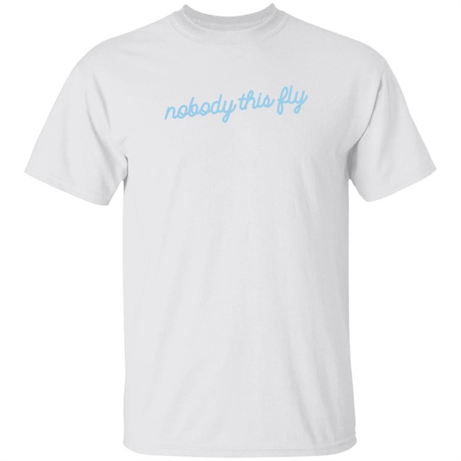 Baby Ariel Merch Nobody This Fly Shirt