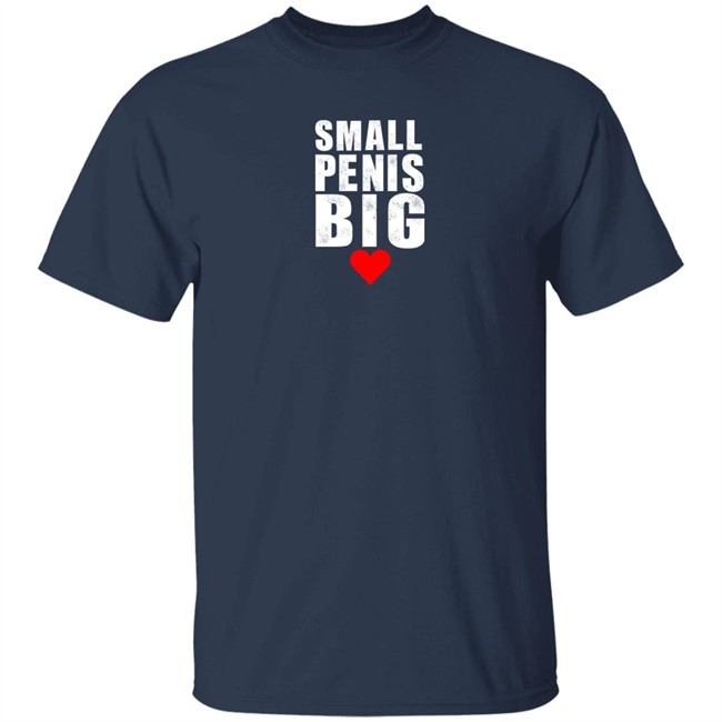 Small Penis Big Shirt Adam Kinzinger Midnight Mitch Small Penis Big Shirt Adam Kinzinger Midnight Mitch