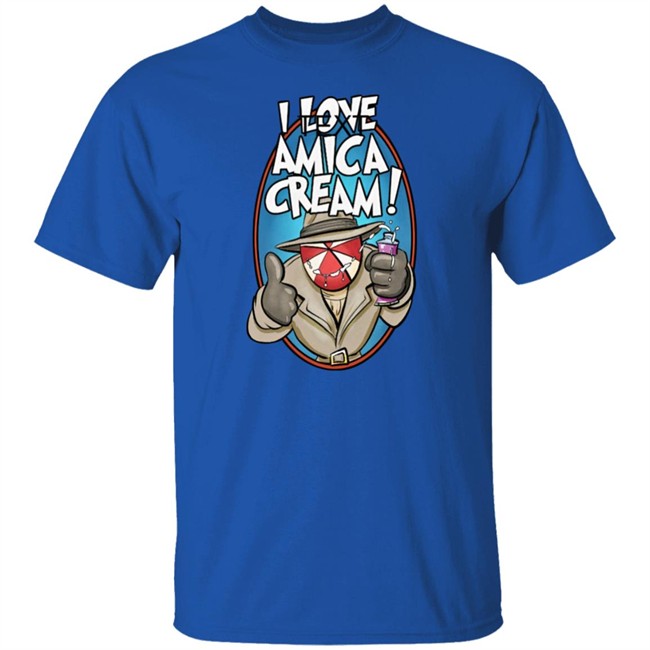 I Love Amica Cream Shirt That Umbrella Guy I Love Amica Cream Shirt That Umbrella Guy