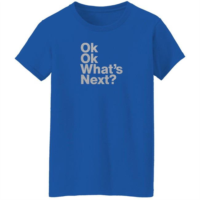 Ok Ok What's Next Shirt Josh Malina Ok Ok What's Next Shirt Josh Malina
