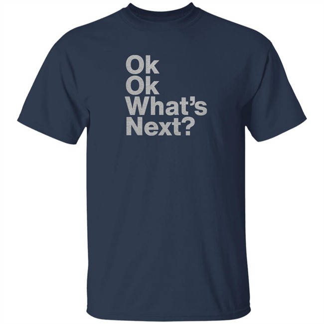 Ok Ok What's Next Shirt Josh Malina Ok Ok What's Next Shirt Josh Malina