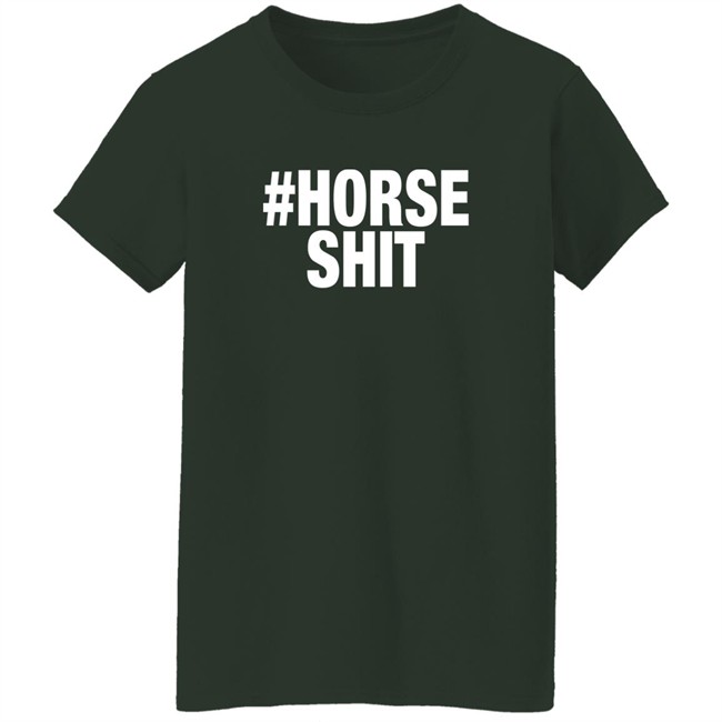 Horse Shit Merch Horse Shit Moss Shirt Jann Arden Horse Shit Merch Horse Shit Moss Shirt Jann Arden