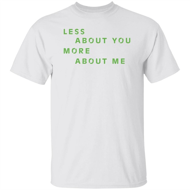 Less About You More About Me Shirt Ewan McGregor Daily