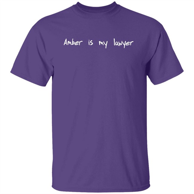 Amber Is My Lawyer T Shirt Amber Goodwin