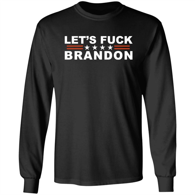 Let's Fuck Brandon T Shirt The Good Liars Let's Fuck Brandon T Shirt The Good Liars