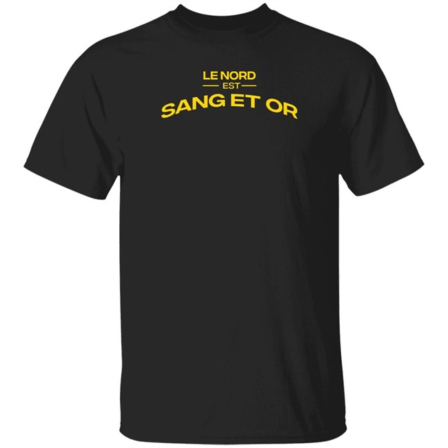 Le Petit Filet Merch Le Nord Est Sang Et Or T Shirt
